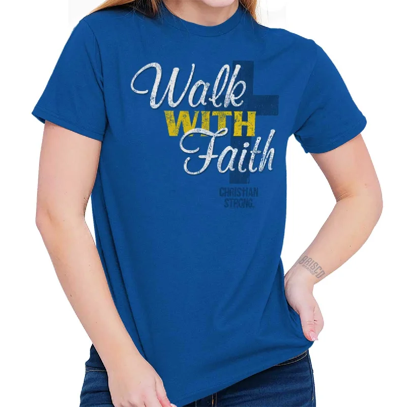 Walk With Faith T Shirt